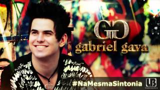 Na Mesma Sintonia  Gabriel Gava OFICIAL [upl. by Bailar]