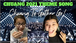 CHUANG 2021 Theme Song Official Music Video quotChuang ToGather Goquot REACTION [upl. by Nnylyrehc]