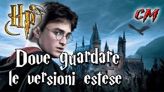 Ecco dove guardare le VERSIONI ESTESE dei film di Harry Potter Sì esistono [upl. by Hteik]