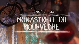 Episódio 44  Monastrell [upl. by Mieka]