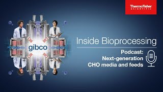 Podcast Inside Bioprocessing next generation CHO media and feeds [upl. by Wendall]