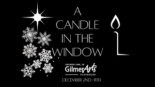 A Candle in the Window at Gilmer Arts [upl. by Blondie]