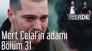 İçerde 31 Bölüm  Mert Celalin Adamı [upl. by Knorring695]