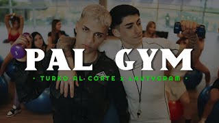 Turko Al Corte LautyGram  PAL GYM  LETRA [upl. by Januisz830]