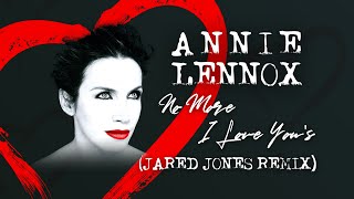 Annie Lennox  No More I Love Yous Jared Jones Remix [upl. by Adnarym412]