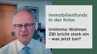 Immobilienfonds in der Krise UniImmo Wohnen ZBI bricht dramatisch ein  was jetzt tun [upl. by Nehttam]