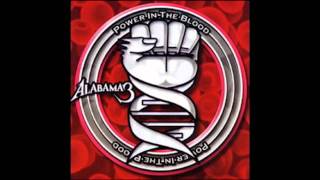 Alabama 3  Power In The Blood [upl. by Adnic186]