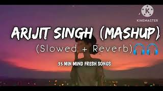 Arijit Singh MASHUP   SLOWED REVERB   2023 new song remix lofi [upl. by Blayze]