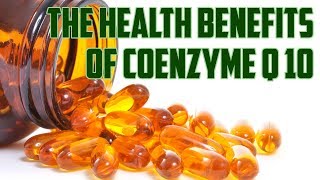 The Health Benefits of Coenzyme Q 10 CoQ10 Ubiquinone [upl. by Stanfill]