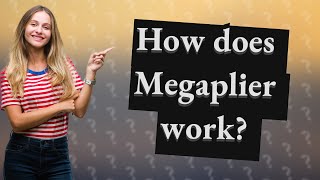 How does Megaplier work [upl. by Anerrol31]