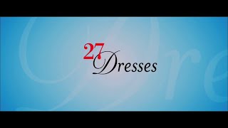 27 dresses movie trailer [upl. by Cicero680]