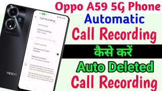 Oppo A59 Call Recording Setting ll How To Enable Automatic Call Recording Oppo A59 5G [upl. by Aleahs261]