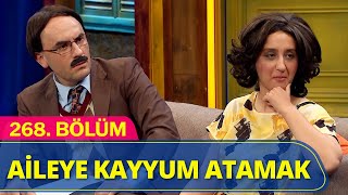 Aileye Kayyum Atamak  Güldür Güldür Show 268Bölüm [upl. by Wainwright]