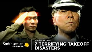 7 Terrifying Takeoff Disasters  Air Disasters  Smithsonian Channel [upl. by Ruenhcs203]