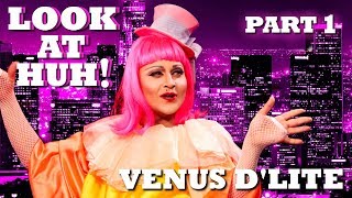 VENUS DLITE on Look At Huh  Part 1  Hey Qween [upl. by Bajaj]