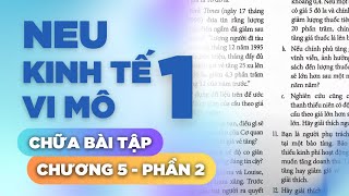 NEU  KINH TẾ VI MÔ 1  CHỮA BÀI TẬP CHƯƠNG 5  PHẦN 2 [upl. by Jorry]