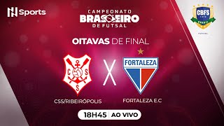 AO VIVO E COM IMAGENS RIBEIRÓPOLIS X FORTALEZA  CAMPEONATO BRASILEIRO DE FUTSAL  OITAVAS DE FINAL [upl. by Nanek]