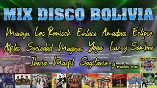 Disco Bolivia mix  Los Ronisch Enlace Maroyu Magnus Yoga Iberia y muchos más [upl. by Parker]