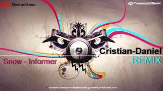 Snow  Informer CristianDaniel Club Edit Remix [upl. by Sirrap]