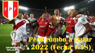 PARTIDOS DE PERU🇵🇪 EN LAS ELIMINATORIAS QATAR 2022  FECHA 1 A 18 [upl. by Shulins798]