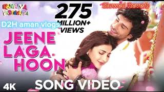 Ramaiya vastavaiya  jEENE LAGA HOON VIDEO SONG  Slowed Reverb songs  Gish Kumar amp Shruti Haasan [upl. by Aivil]