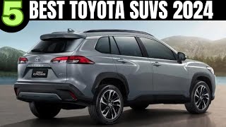 Top 5 Best SUVs Made by Toyota 2024  SUVs To Buy [upl. by Notrem583]