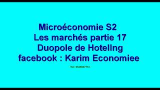 Microéconomie S2 Les marchés partie 17 DUOPOLE DE HOTELLING [upl. by Nyliret576]