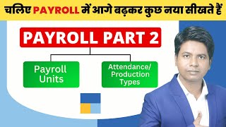 Payroll Units Attendance and Production Types in Tally Prime  Payroll part 2 [upl. by Adnala]