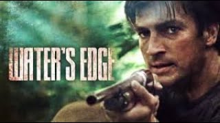 Waters Edge 2003 Full Movie Daniel Baldwin Nathan Fillion [upl. by Joycelin]