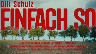 Olli Schulz  Einfach so Official Video [upl. by Bergstrom]