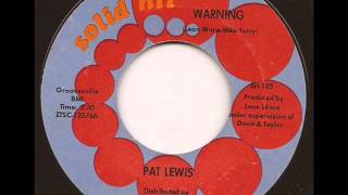 PAT LEWIS  WARNING SOLID HIT [upl. by Aneeb]