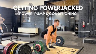 Getting POWERJACKED Power Pump and Conditioning [upl. by Naimerej]