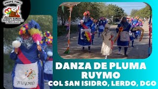 quotRUYMO quot Danza de Pluma de La Col San Isidro Lerdo Dgo [upl. by Trebbor11]