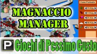 Giochi di Pessimo Gusto  EP4 Magnaccio Manager [upl. by Lenora]