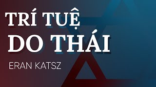 Sách Nói Trí Tuệ Do Thái  Chương 1  Eran Katz [upl. by Werna]