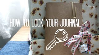 How to LOCK Your Journal DIY and keep it PRIVATE [upl. by Borchers]