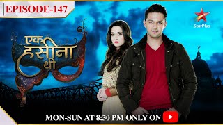 Ek Hasina ThiSeason 1  Episode 147 [upl. by Aynotahs]