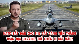 Nato bắt đầu cho F16 cất cánh tiến thẳng vào trận địa Ukraine Thế chiến III bắt đầu [upl. by Ayak738]