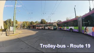 Szeged  Hungary Trolleybus route No 19  2024 [upl. by Attenrad662]