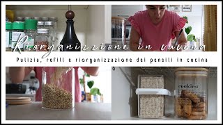 Riorganizzazione in cucina  Pulizia refill e riorganizzazione dei pensili [upl. by Mientao134]