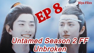 quotThe Unbrokenquot Ep 8 Untamed Fanfic fake sub CC [upl. by Nosreve707]