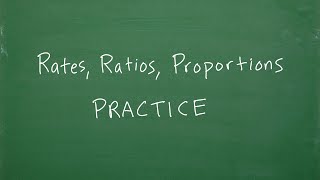 Let’s PRACTICE Ratios Rates and Proportions…stepbystep… [upl. by Raynah]