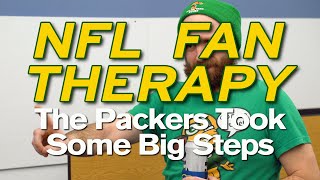 NFL FAN THERAPY The Packers Took Some Big Steps [upl. by Grieve]