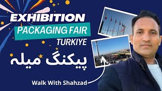 WALKING TOUR OF PACKAGING FAIR EXHIBITION TUYAP ISTANBUL TURKIYE  EXHIBITION ISTANBUL TOUR [upl. by Aikcir]