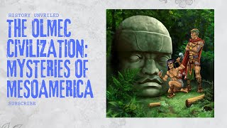 The Olmec Civilization Mysteries of Mesoamerica [upl. by Criswell]