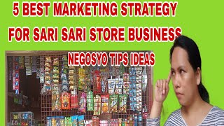 5 BEST MARKETING STRATEGY FOR SARI SARI STORE BUSINESSNEGOSYO TIPS IDEAS [upl. by Sibley]