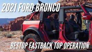 2021 Ford Bronco Bestop Fastback Soft Top Operation  Bronco Nation [upl. by Leahcimnaj195]