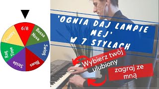 quotOgnia daj lampie mejquot w 7 stylach [upl. by Loise244]