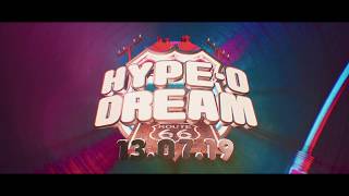 HypeODream 2019  Theme Trailer [upl. by Arannahs762]