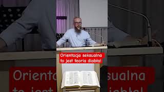 Orientacja seksualna to jest teoria diabła dlaciebie slawekciesiolka biblia sekschwe [upl. by Lam]